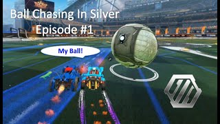 Ball Chasing In Silver Ep.1 - Rocket League