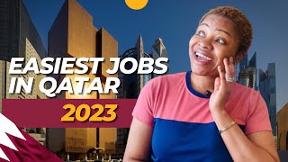 Jobs in Qatar - Top 12 Easiest Survival Jobs to Get in Qatar 2023 | No Experience Needed