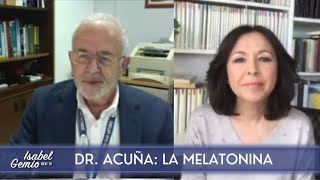 DR. ACUÑA: LA MELATONINA, sus BENEFICIOS| Isabel Gemio Next TV