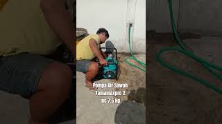 Tes.Mesin Pompa Air Sawah 2 Inc Yamamaxpro