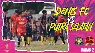 CIBINONG CUP 2023 || DENIS FC VS PUTRA SELATAN [ BABAK 2 ]