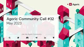 Agoric Community Call #32 (May 2023)