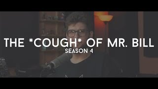 The *COUGH* of Mr. Bill Season 4 Episode 1