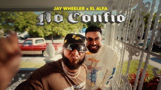 Jay Wheeler X El Alfa X Dj Nelson - No Confío