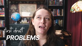 First Draft Problems || Preparing for Revisions