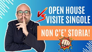 Visite Singole VS Open House: due modi per vendere casa tua .