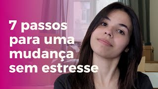 7 Passos Fáceis para Fazer Sua Mudança sem Estresse