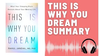 This Is Why You Dream: Audio Summary (Rahul Jandial MD, PhD) | Unlock the Power of Your Subconscious