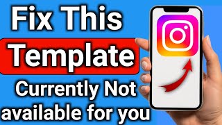 How to fix this template is not currently available for you on instagram