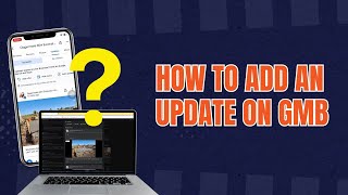 How to add an update on Google My Business or Google Map