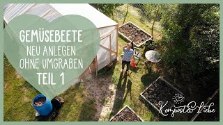 Ganz einfach neue Beete anlegen, ohne umgraben! 👍 Der Selbstversorger Garten wächst! Teil 1