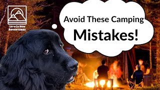 10 Mistakes New Campers Make (In less than 5 minutes)