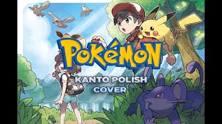 POLISH COVER Pokemon KANTO Series all openings PO POLSKU