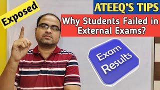 Why Students Failed in External Exams? 🔥