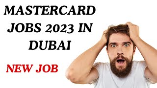 MasterCard Jobs 2023 in Dubai UAE  and All Nationalities