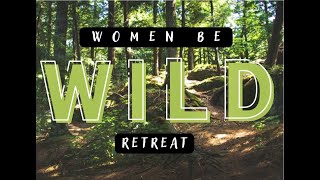 Women Be Wild Retreat (Yoga and Nature)