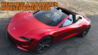 NEW Tesla Roadster Horsepower 2024 Top Speed, Specs & Price