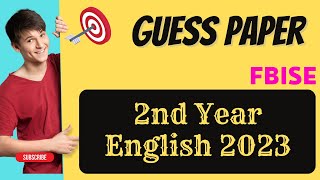 2nd Year English Guess Paper 2023 FBISE | Prepare for your Exams