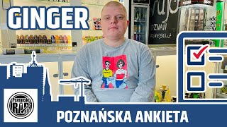 POZNAŃSKA ANKIETA 2.0: GINGER