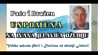 Paćo i Dražen    Uspomena  na  Ivana Jelavića  Džudiju NOVO 2019