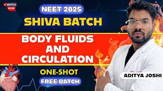 Body Fluid & Circulation Part-1|| SHIVA BATCH || NEET2025 || ADITYA JOSHI #neet2025 #adityajoshi