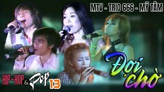 HIP-HOP & POP 13: Đợi Chờ - Various Artists