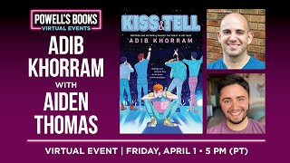 Adib Khorram presents Kiss & Tell in Conversation With Aiden Thomas