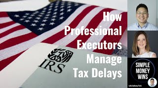 E285 How Professional Executors Manage Tax Clearance Delays