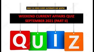 September 2021 (PART II) CURRENT AFFAIRS QUIZ for CLAT, AILET & OTHERS I DAILY CA SERIES I LAWCUPIED