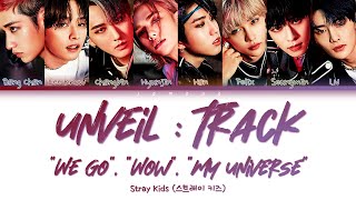 Stray Kids (스트레이 키즈) - ＜IN生＞ UNVEIL : TRACK We Go, Wow, My Universe [Color Coded Lyrics/Han/Rom/Eng]