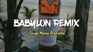 "BABYLON REMIX" | Tunuge Mixing Production