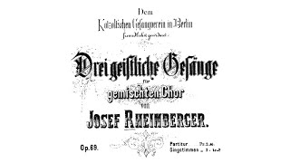 Josef Gabriel Rheinberger - 3 Sacred Songs Op. 69 (audio + sheet music)