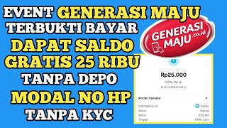 EVENT GENERASI MAJU TANPA DEPO MODAL NO HP APLIKASI PENGHASIL UANG TERBARU TERBUKTI MEMBAYAR   SGM