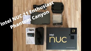 Intel NUC 11 Enthusiast (Phantom Canyon) 4K unboxing