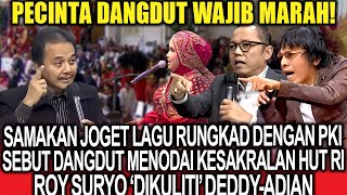 Pecinta Dangdut Wajib Marah‼️Samakan Joget Lagu Rungkad Dengan PK!, Roy Suryo 'Disikat' Deddy-Adian