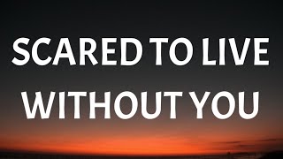 Morgan Wallen - Scared to Live Without You (Lyrics)