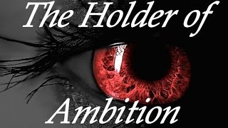 The Holder Series - "The Holder of Ambition" - Episode 9