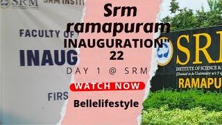 INAUGURAL FUNCTION @ SRM DAY1 VLOG || BELLELIFESTYLE🔥❤ #srm #srmramapuram #inaugration #engineering