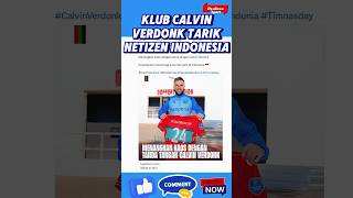 CLUB REKRUT CALVIN VERDONK UNTUK NAIKAN POPULARITAS 😄