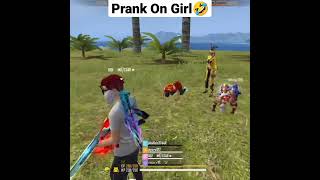 Prank On Girl 🤣 Gone Full Funny 😂🤣 ll Rakh Rakh Teri Maka🤭🤭 ll#prankongirl #freefire #funnyshorts