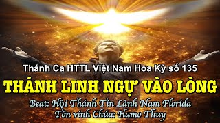 135 Thánh Linh Ngự Vào Lòng - Hamo Thuy