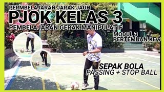 PJJ PJOK KELAS 3 PERTEMUAN 9 | GERAK MANIPULATIF , SEPAK BOLA | 2021/2022