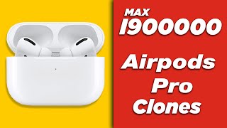 I900000 Max Airpods Pro clones