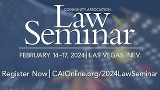 Case Law at the 2024 Community Association Law Seminar