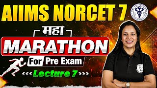 AIIMS NORCET 7 | All Subject Marathon Session | Lecture - 7 | NORCET 7 Exam Preparation