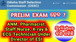 PRELIM Exam for ANM,OT Asst., Pharmacist, Staff Nurse under Director of ESI | OSSC | Urgent Notice