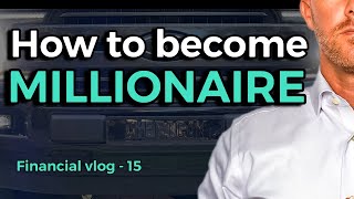 How to become a millionaire (Financial Advisor - Vlog-15)