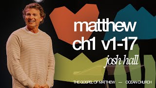 Book Study - Matthew 1:1-17 | Pastor Josh Hall