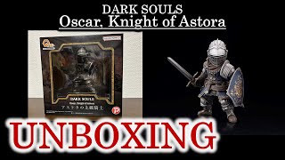 Unboxing Art Spirits Q Collection DARK SOULS Oscar, Knight of Astora