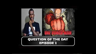 Question of the Day Episode 2